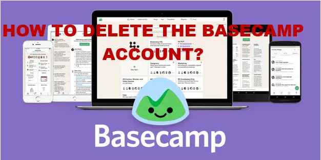 how to delete the basecamp account